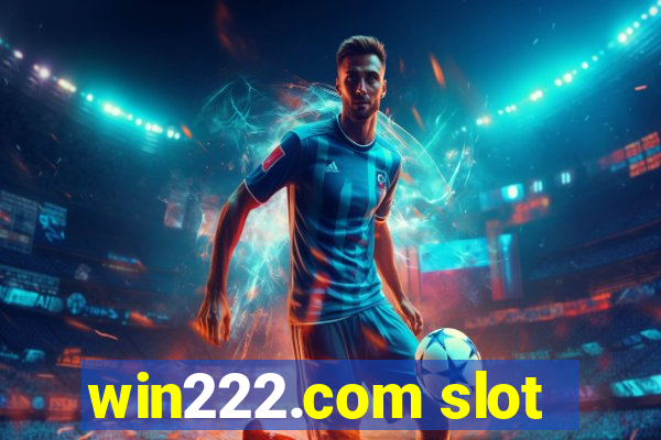 win222.com slot